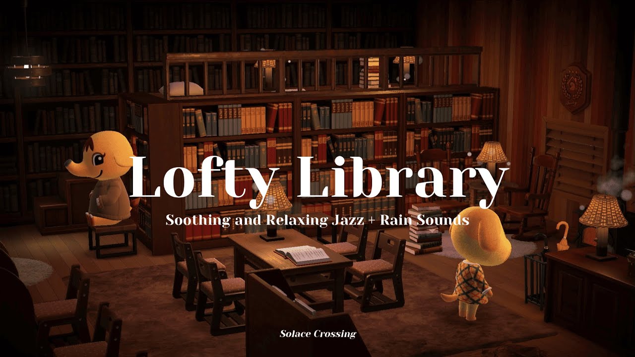 Lofty Library 📚｜Soothing and Relaxing Jazz + Rain Sounds｜Study & Work Music｜Animal Crossing Ambience