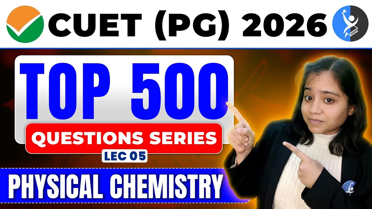 Physical Chemistry | CUET PG Chemistry 2026 | Top 500 Question Series | Lec-5 | IFAS