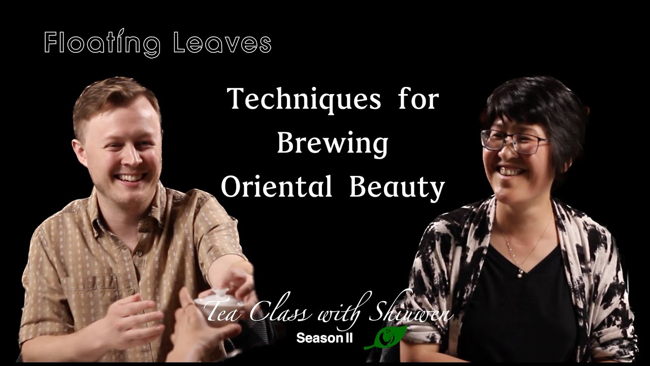 Techniques for Brewing Oriental Beauty