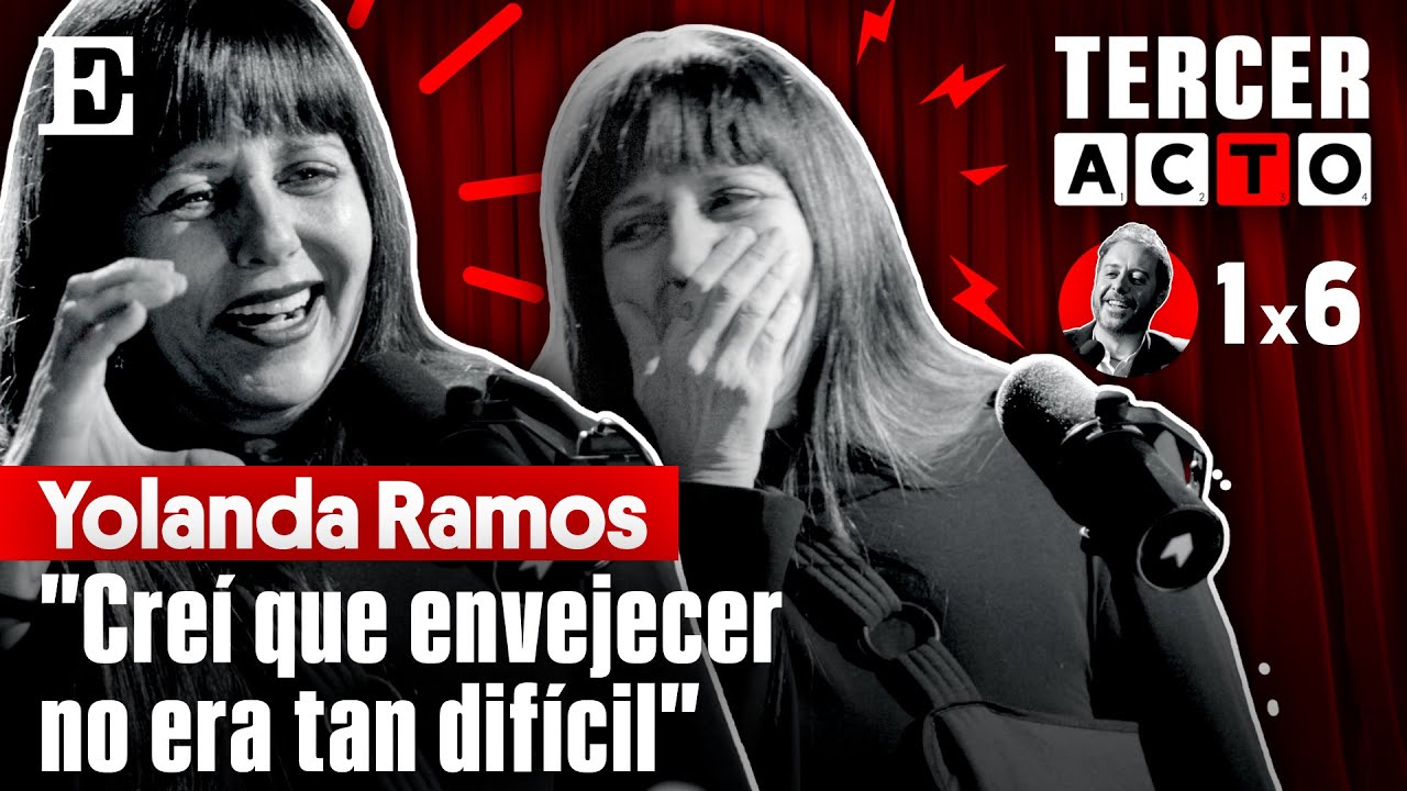 El TERCER ACTO de YOLANDA RAMOS: 