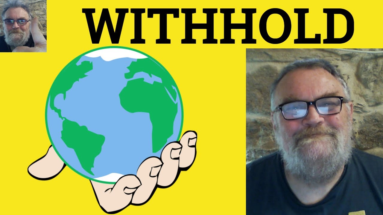 😎 Withhold Meaning - Withheld Defined - Withhold Examples - Withhold Definition