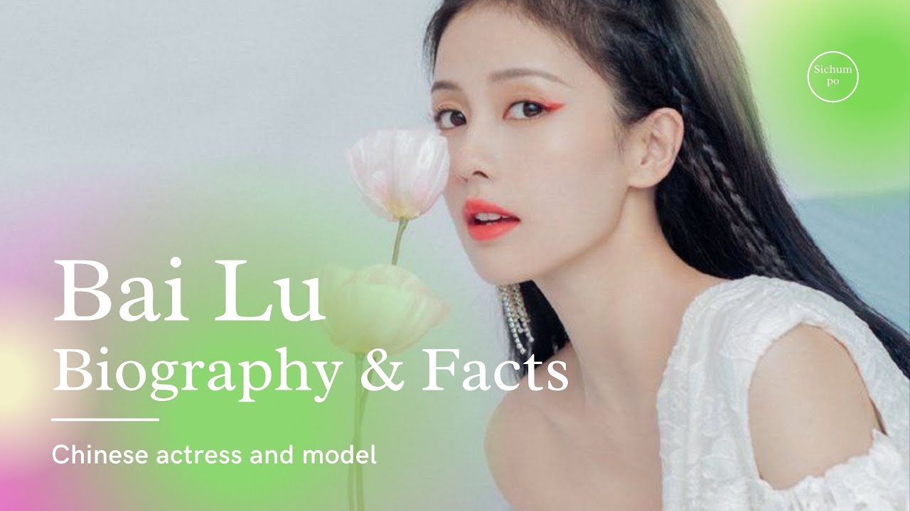 Bai Lu Biography, Facts