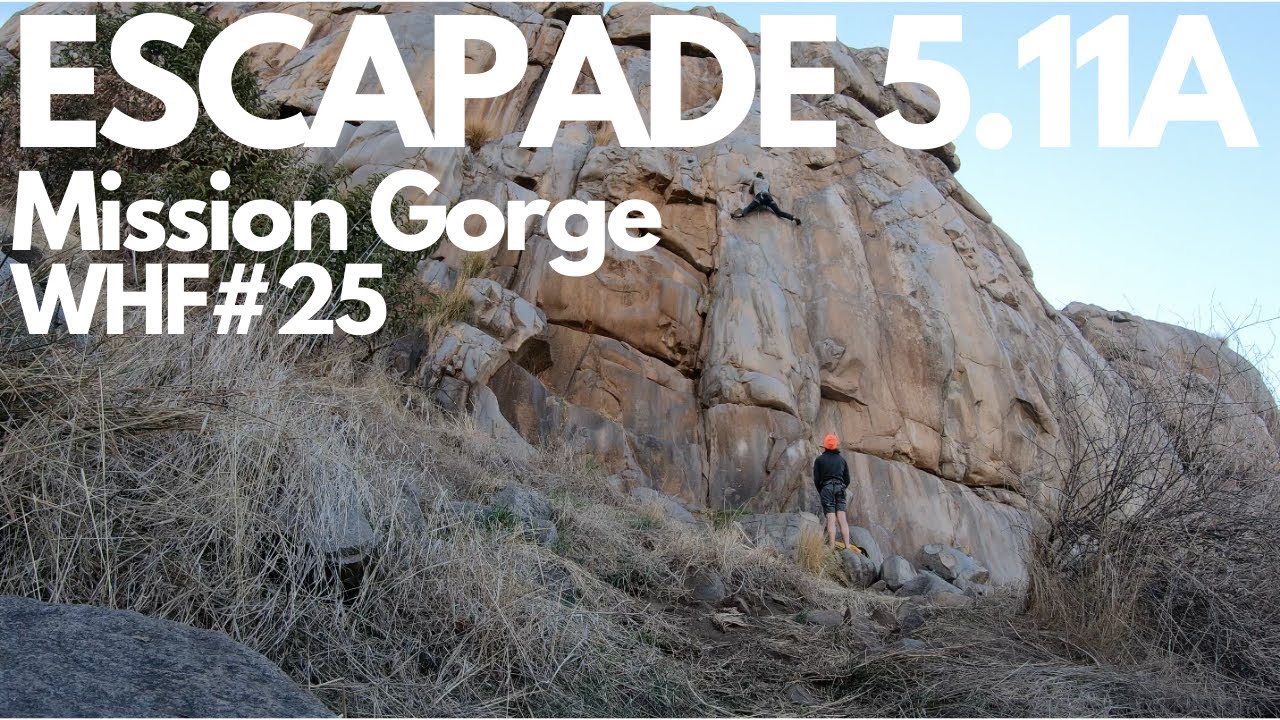 WHF #25 | Escapade 5.11a | Mission, Gorge San Diego