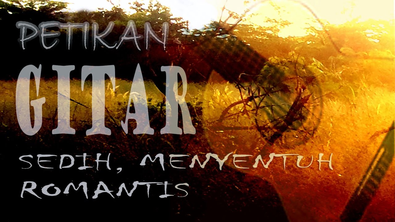 Petikan Gitar Akustik Sedih, Menyentuh, Menyayat Hati & Romantis [ Dani MKD ]