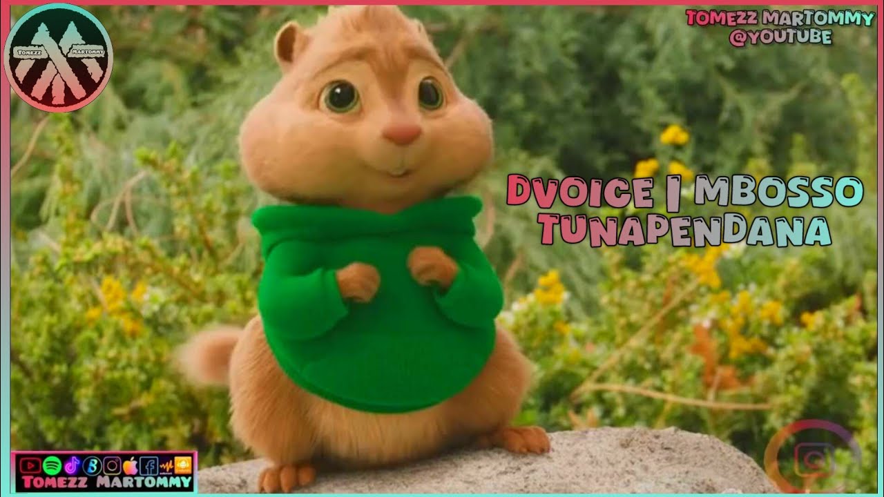 DVoice ft Mbosso - Tunapendana | Tomezz Martommy | Alvin & Chipmunks | Chipettes