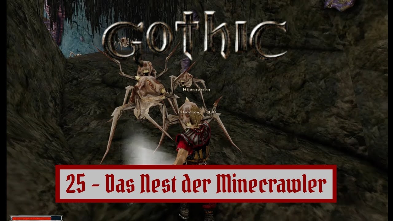 Let's Play Gothic (deutsch): 25 - Das Nest der Minecrawler
