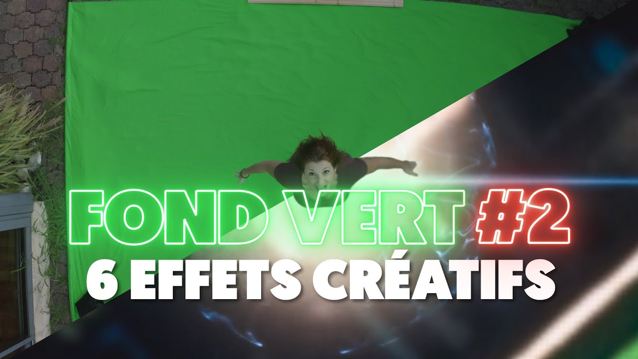 FOND VERT #2 : 6 EFFETS CRÉATIFS (Tournage & After Effects)