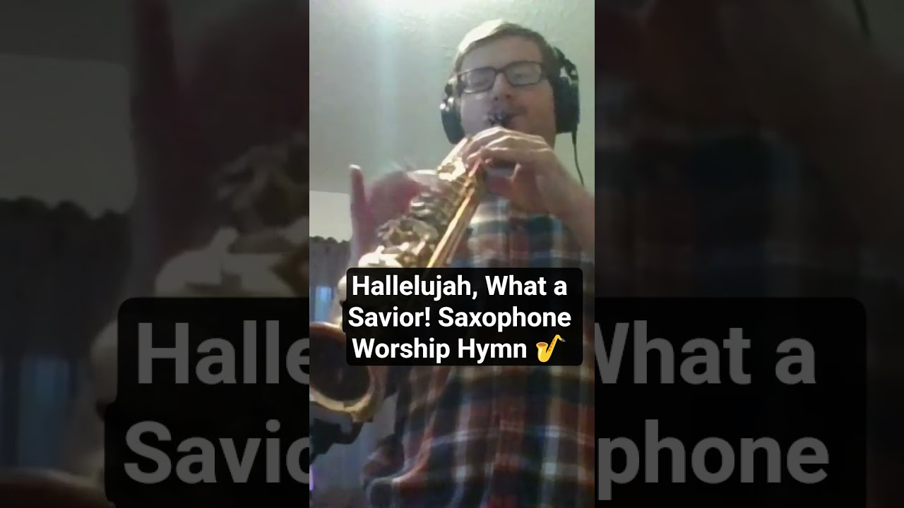 Hallelujah, What a Savior! - Saxophone Worship Hymn 🎷