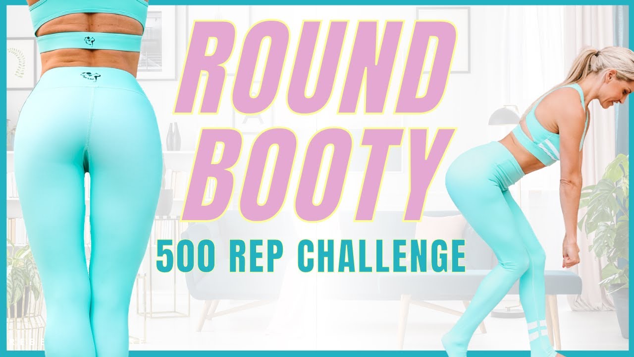 ROUND BOOTY in 14 days - 500 Rep Challenge (no equipment)