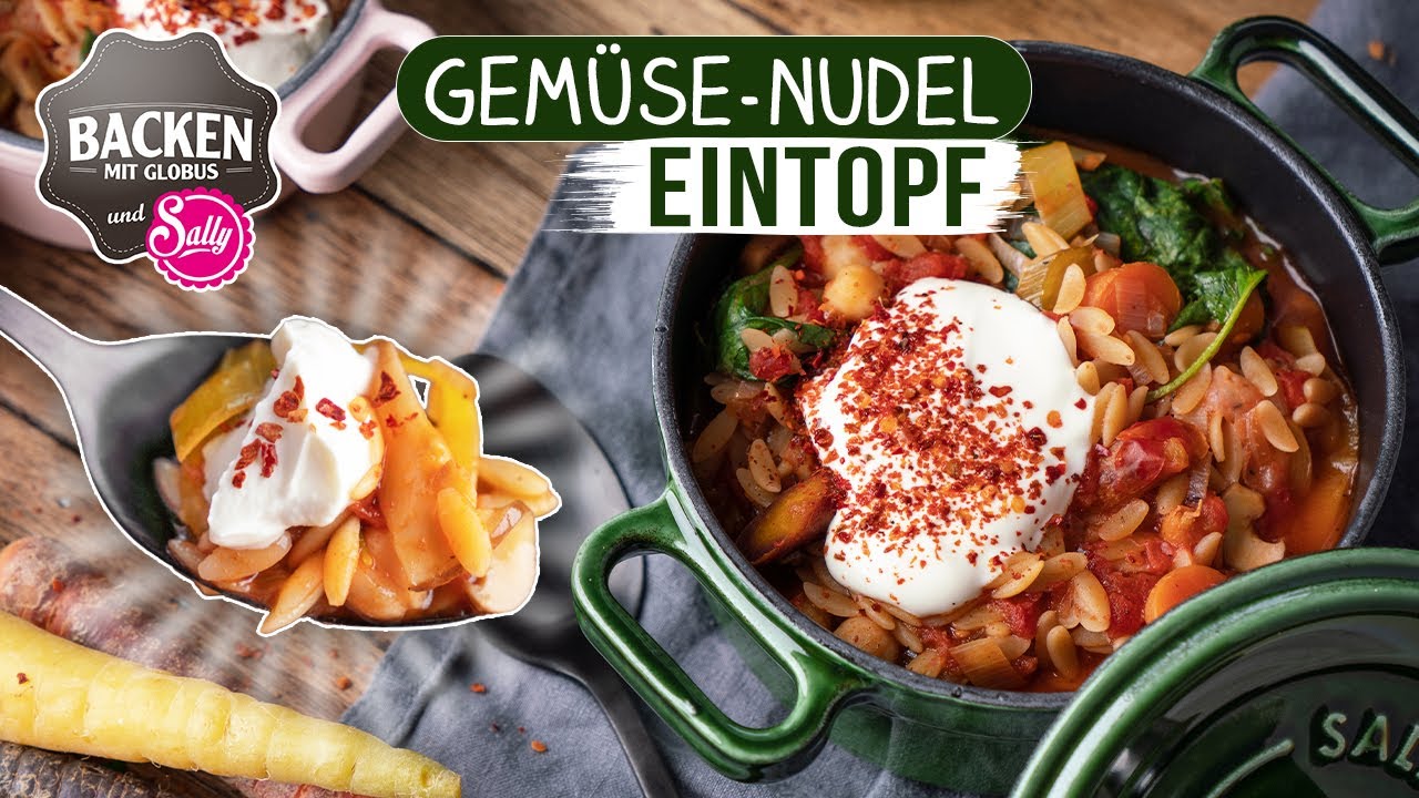 türkischer Gemüse-Nudel-Eintopf selbst kochen | Backen und Kochen mit Globus & Sally 
