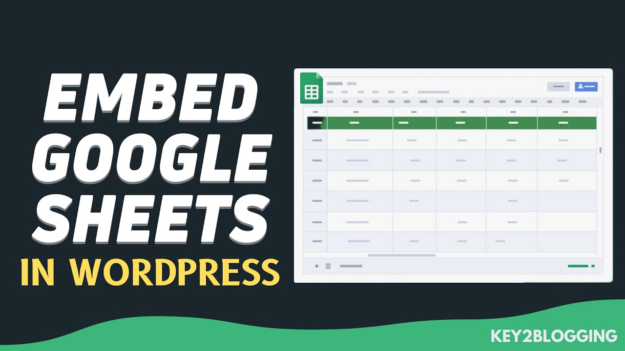 How to Embed Google Sheets in WordPress (Without Plugin)