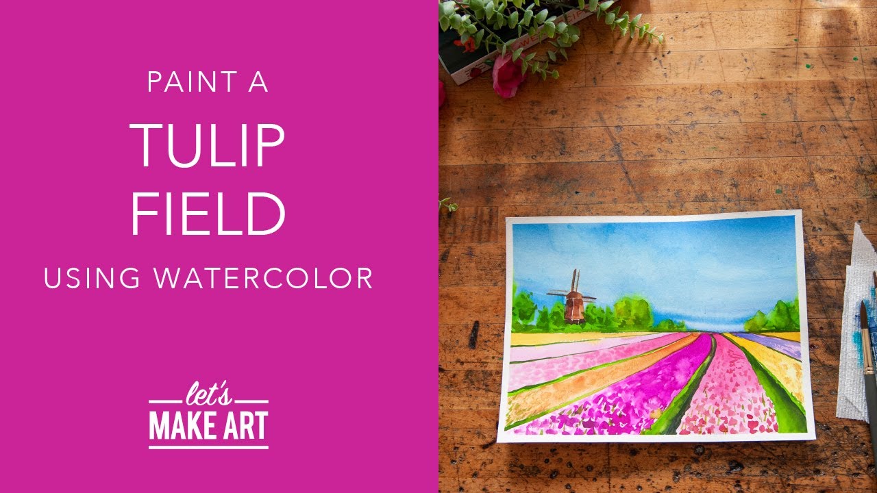Let's Paint Tulip Fields | Loose Watercolor Painting by Sarah Cray of Let's Make Art