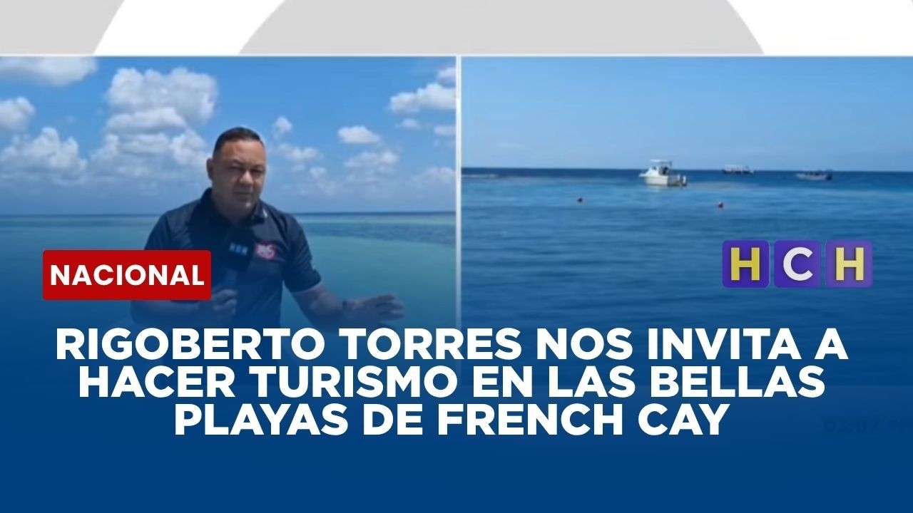Rigoberto Torres nos invita a hacer turismo en French Cay