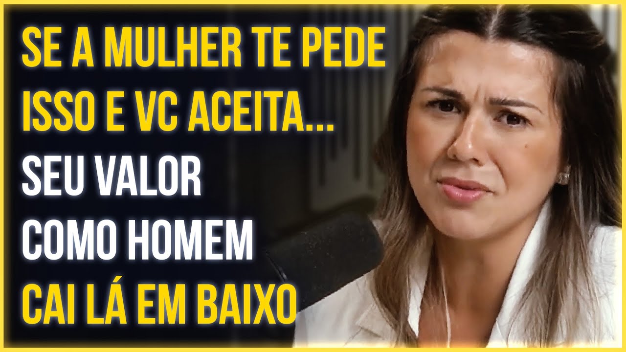 N&Atilde;O ACEITE E NEM FA&Ccedil;A ESSAS COISAS POR MULHER | Mari Vabo