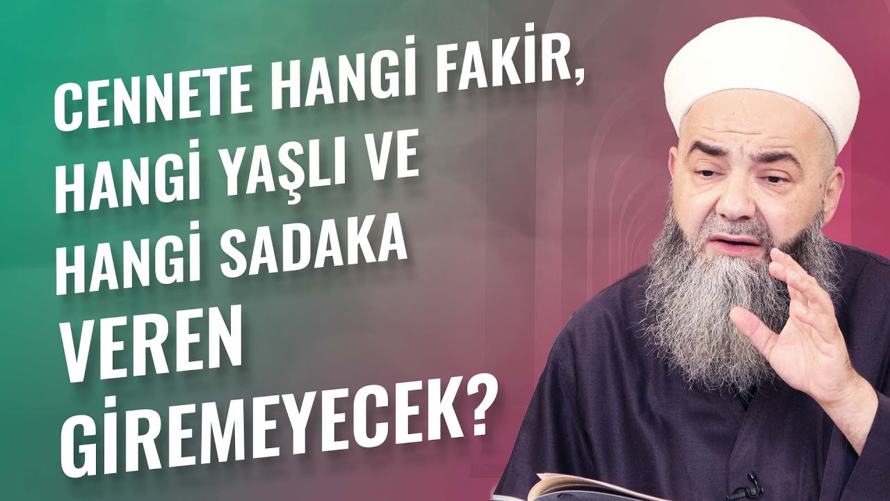Cennete Hangi Fakir, Hangi Yaşlı ve Hangi Sadaka Veren Giremeyecek?