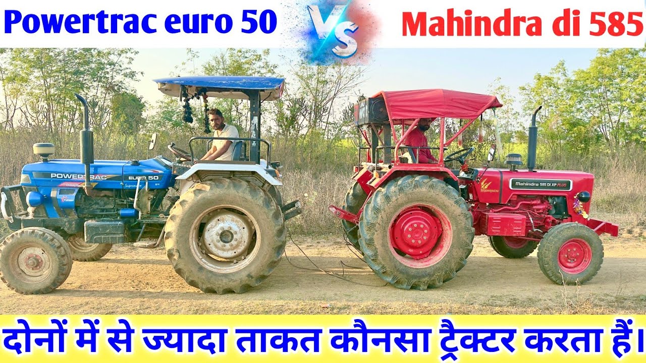Powertrac euro 50 vs Mahindra 585 di xp plus tochan | Rahul dhakad ji 🔥