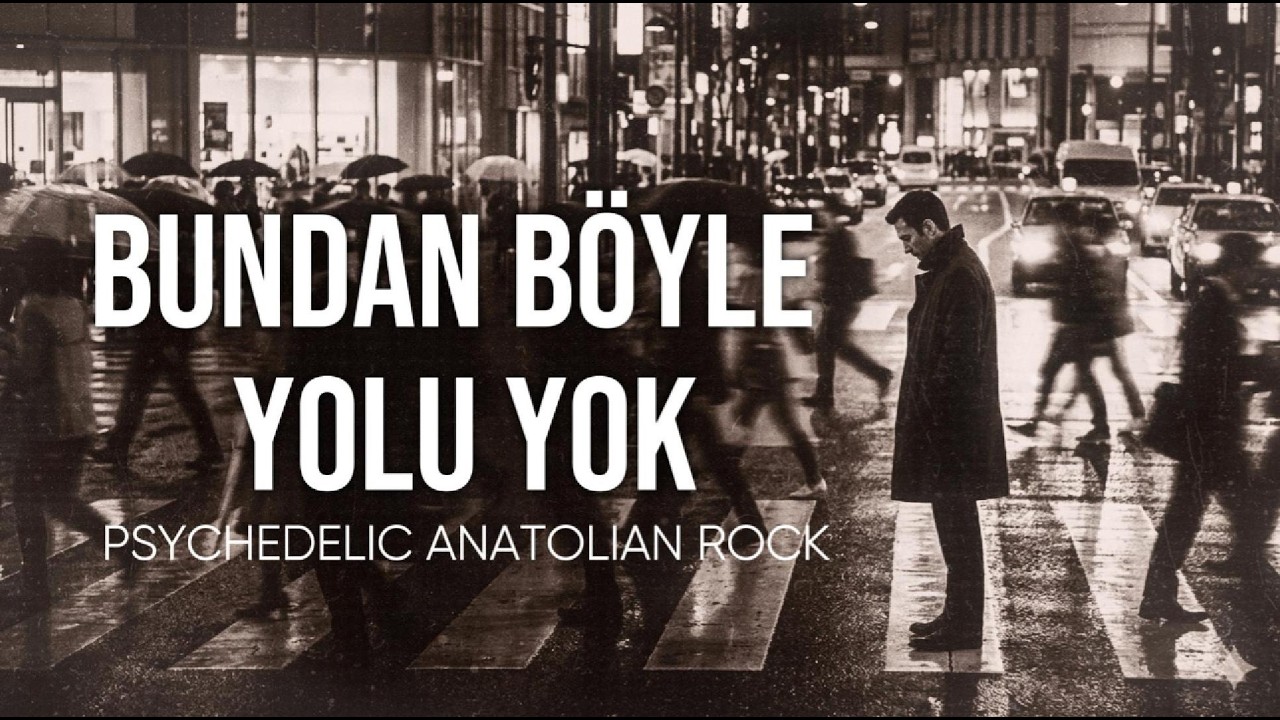 Bundan Böyle Yolu Yok | Psychedelic Anadolu Rock Cover