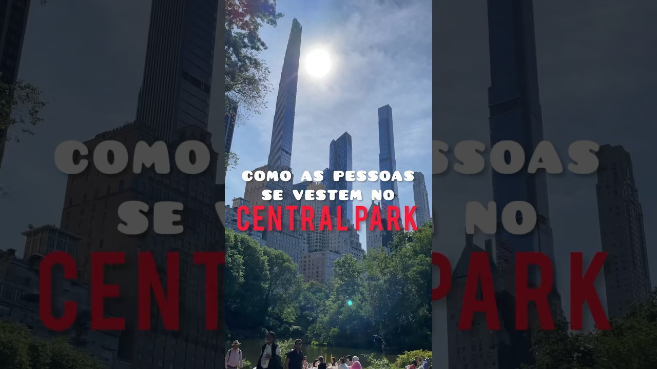 Como as pessoas se vestem no Central Park, Nova York?