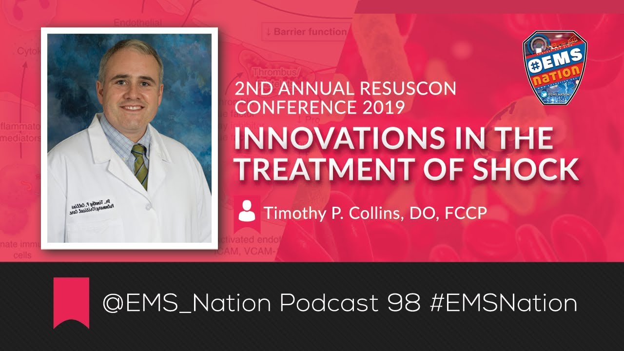 EMSNation Ep. #98 Innovations in the Treatment of Shock with Timothy P. Collin