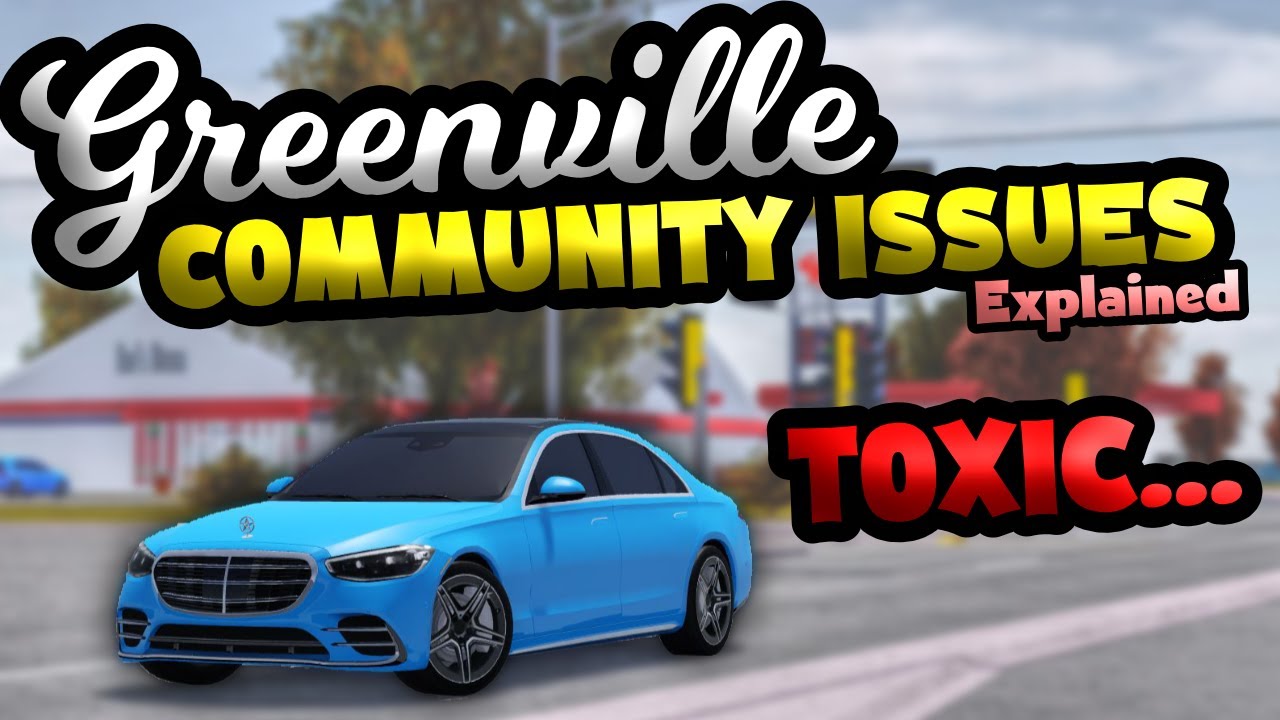 Major Issues Within The Greenville Community Explained - Toxicity | Roblox Greenville