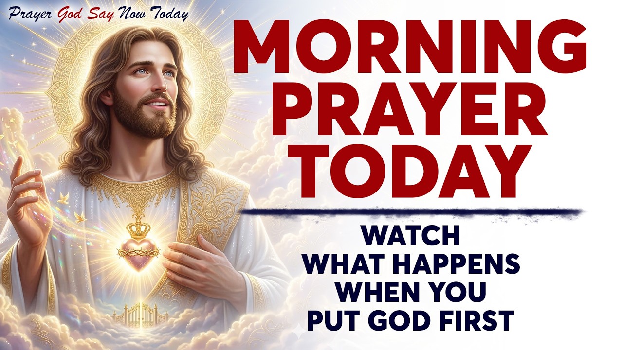 MORNING PRAYER TODAY🙏  WATCH What Happens When You Put God First | Everything Fall Into Place!