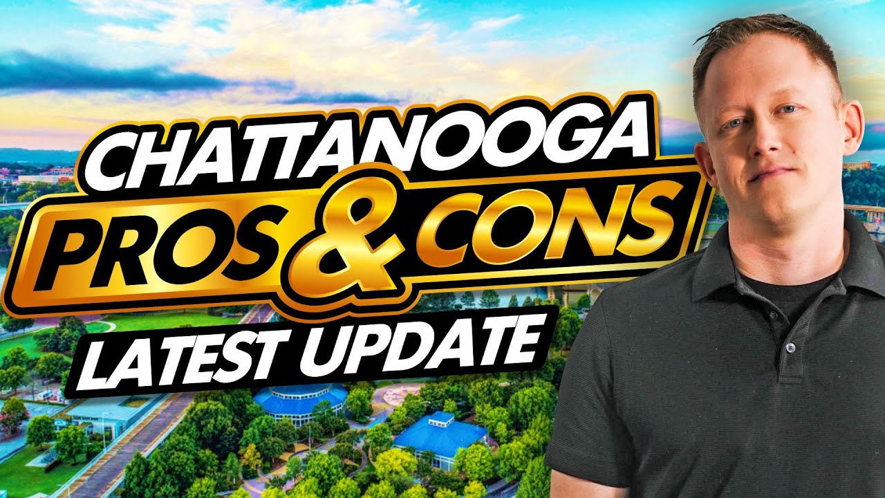 Top 5 Pros and Cons of Living in Chattanooga Tennessee (2024 latest update)
