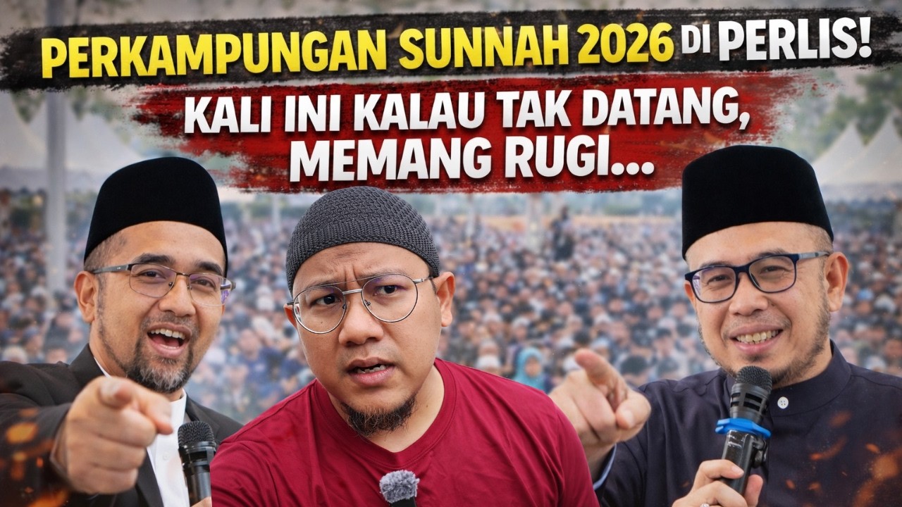 Tarikh Perkampungan Sunnah 2026, Perlis Sudah Diumumkan! Sertai Bersama Keluarga dan Rakan-rakan!