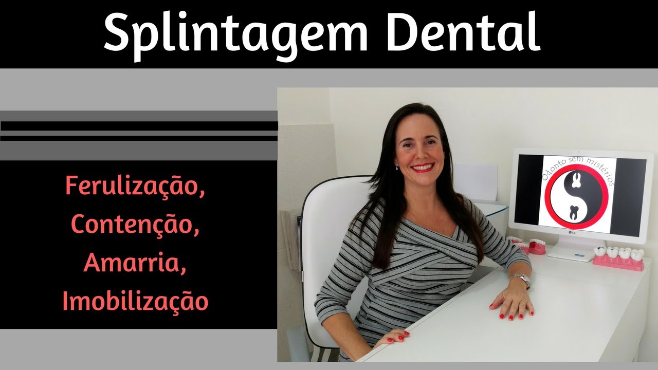 Splintagem Dental (Ferulização, Contenção, Imobilização)