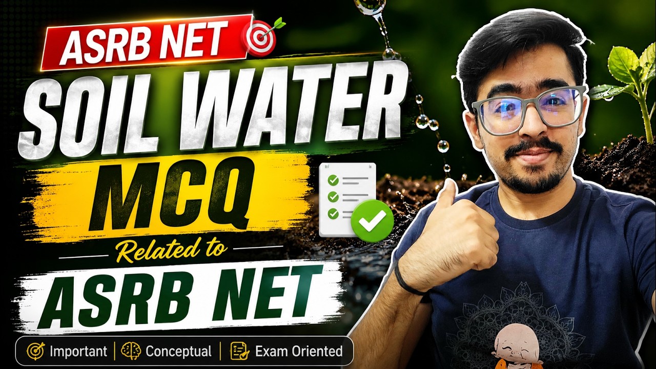Soil Water MCQs for ASRB NET 2026 | Soil Physics MCQ Series | Most Expected Questions | Soil Science