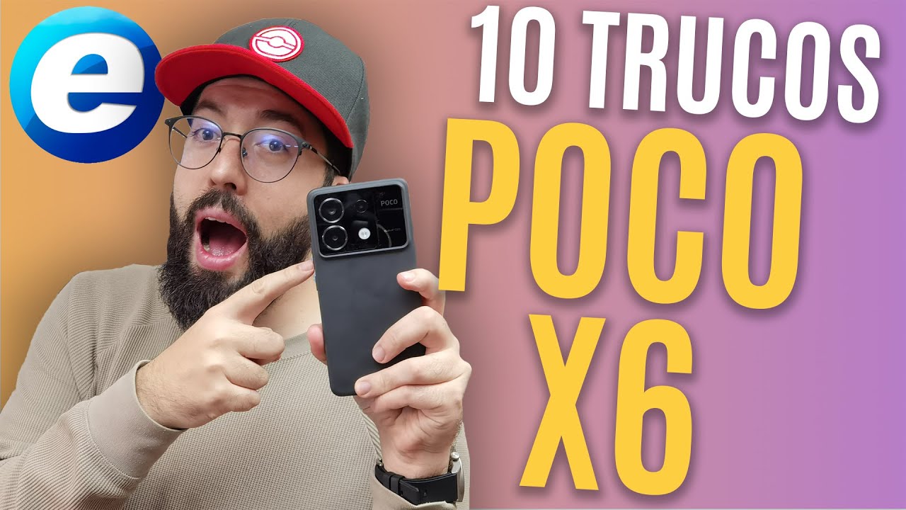 TRUCAZOS para POCO X6 ¡¡y POCO X6 PRO!!