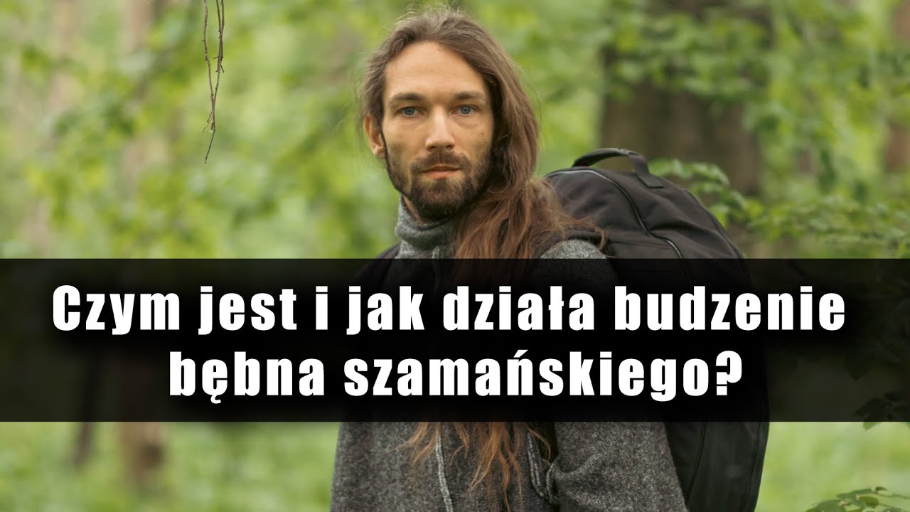 Czym jest i jak działa budzenie bębna szamańskiego?