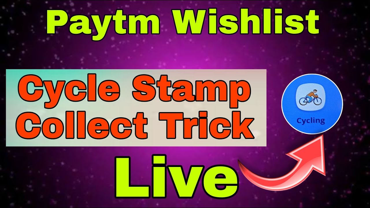 Paytm Wishlist Offers Cycle Stamp Collect Free Trick