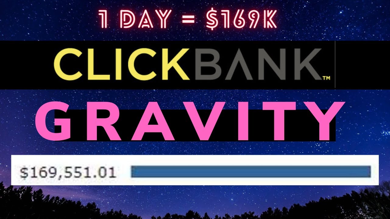 ClickBank Gravity + My $170k Day (Training For Beginners - For 2022)