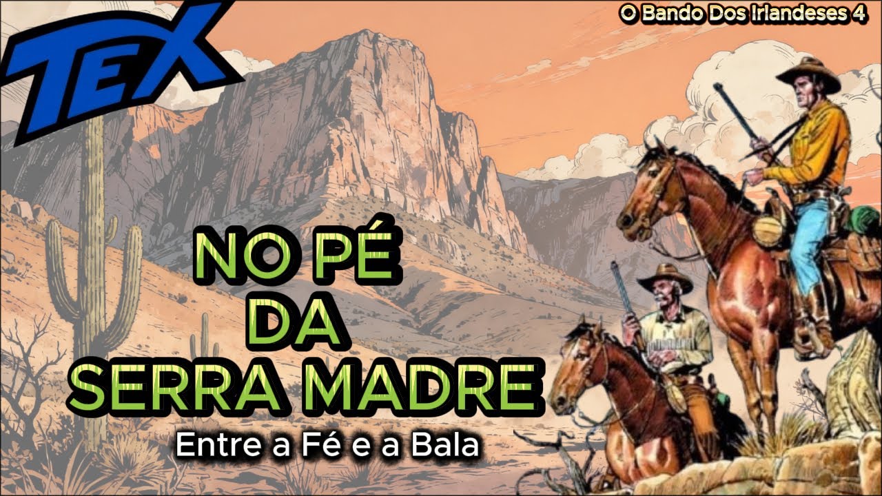 TEX WILLER, NO P&Eacute; DA SERRA MADRE - entre a F&eacute; e a Bala