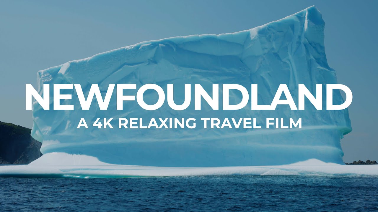 Newfoundland | A 4K Relaxing Travel Film (1hr)