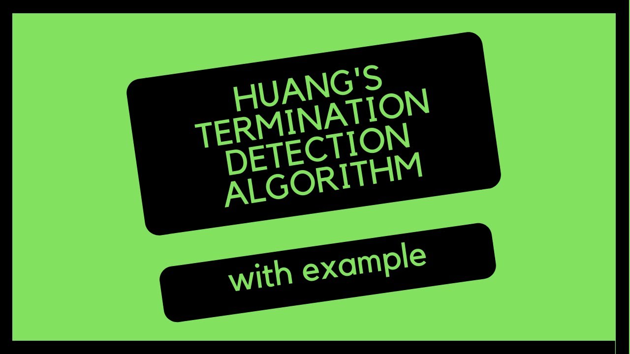 Huang's termination detection algorithm