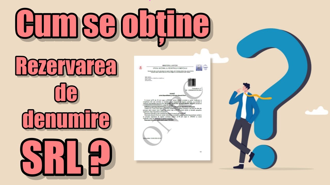 Cum se obține rezervarea de denumire pentru SRL | Update 2025!
