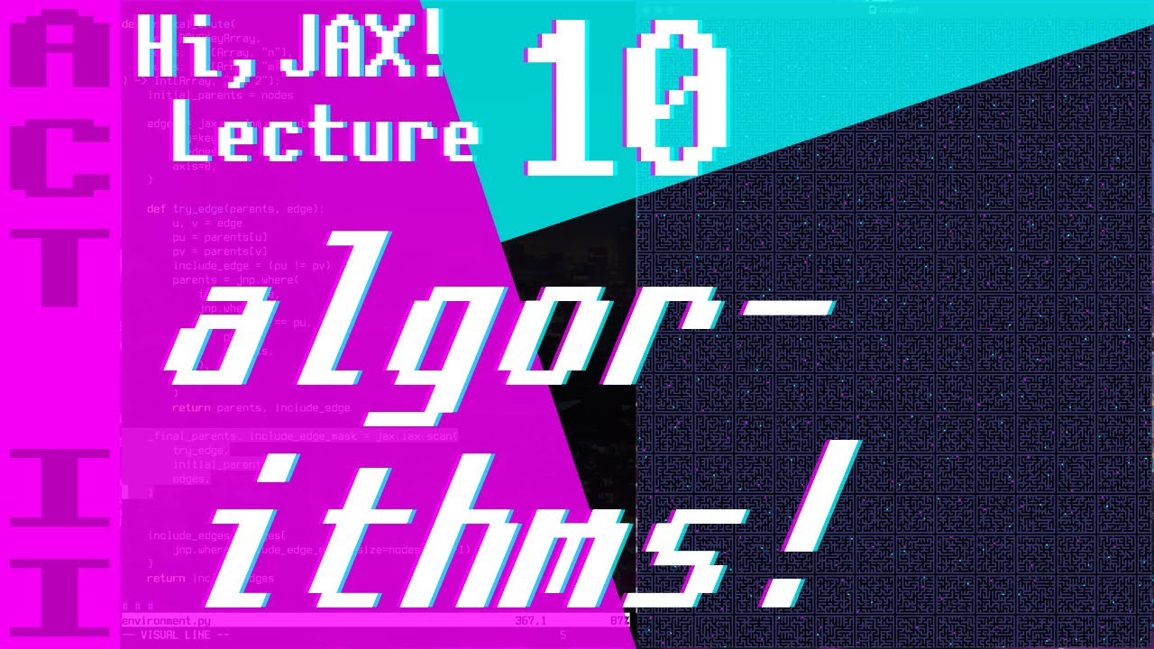 Accelerating Kruskal's Algorithm for Perfect Maze Generation in JAX // Hi, JAX! Act II // Lecture 10