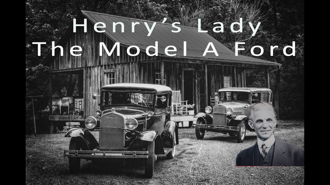 Henry's Lady A Ford A Brief Narrative Story About The Ford Model A