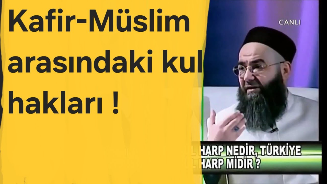C&uuml;bbeli Ahmet Hoca Kafir-M&uuml;sl&uuml;man arasındaki kul hakları nasıl &ouml;denir?