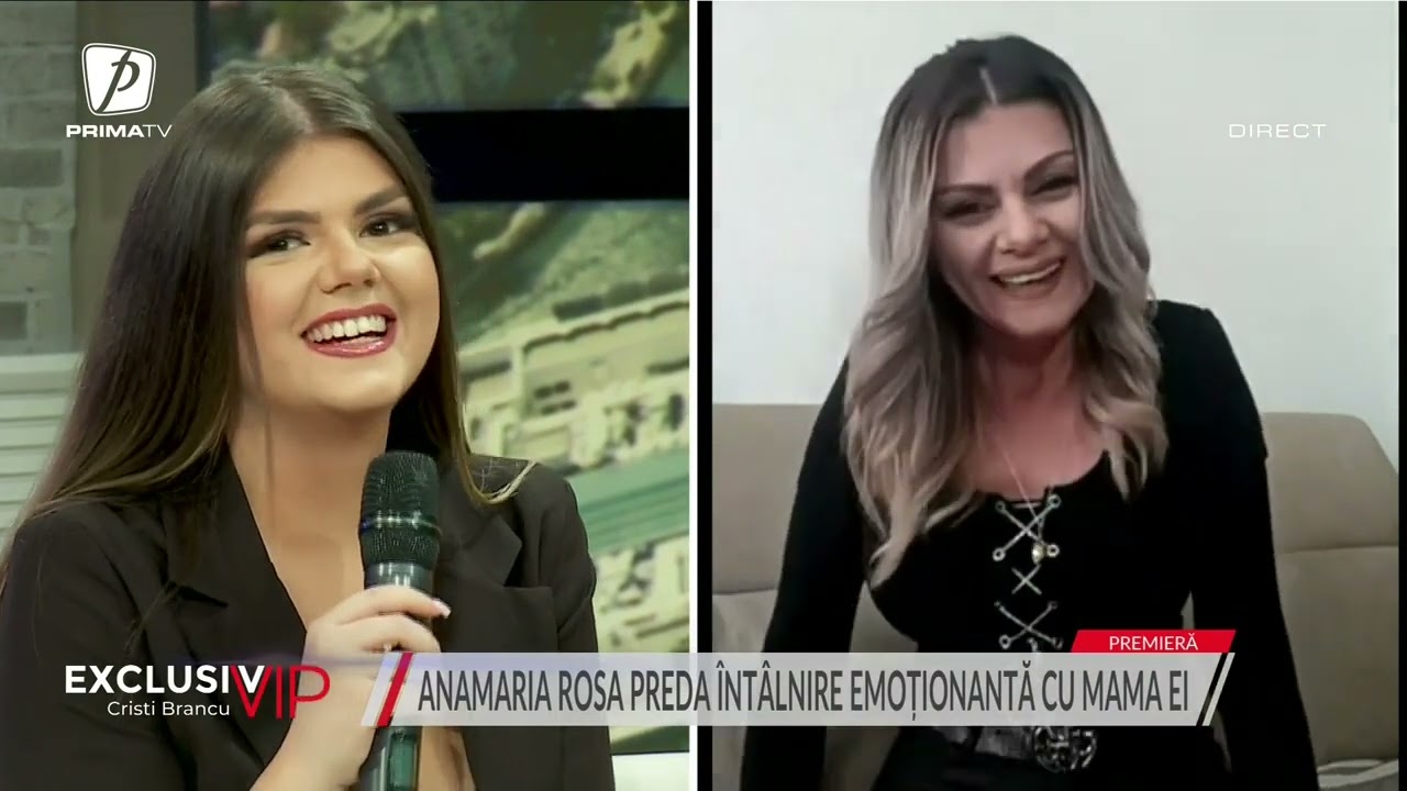 Anamaria Rosa Preda, întâlnire emoționantă cu mama ei: 