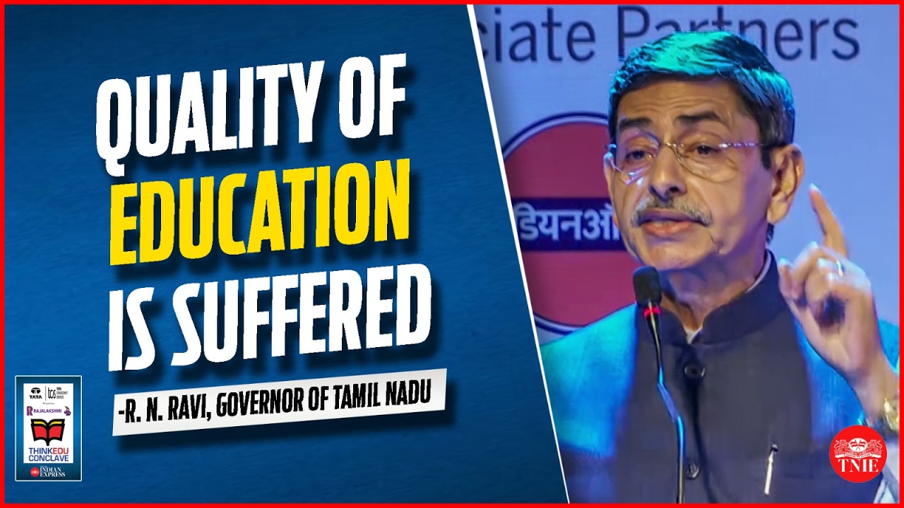 “Quality of Education is Suffered” – TN Governor RN Ravi Speaks Out | ThinkEdu 2026
