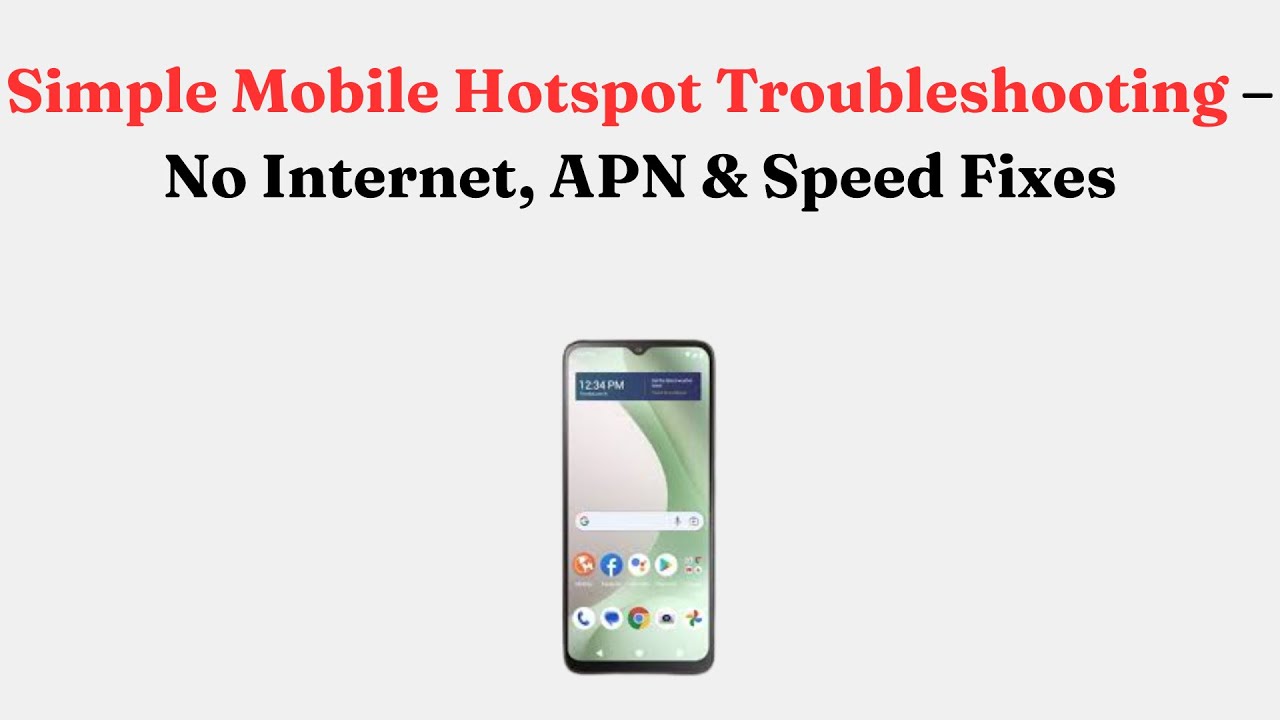 Simple Mobile Hotspot Troubleshooting &ndash; No Internet, APN & Speed Fixes