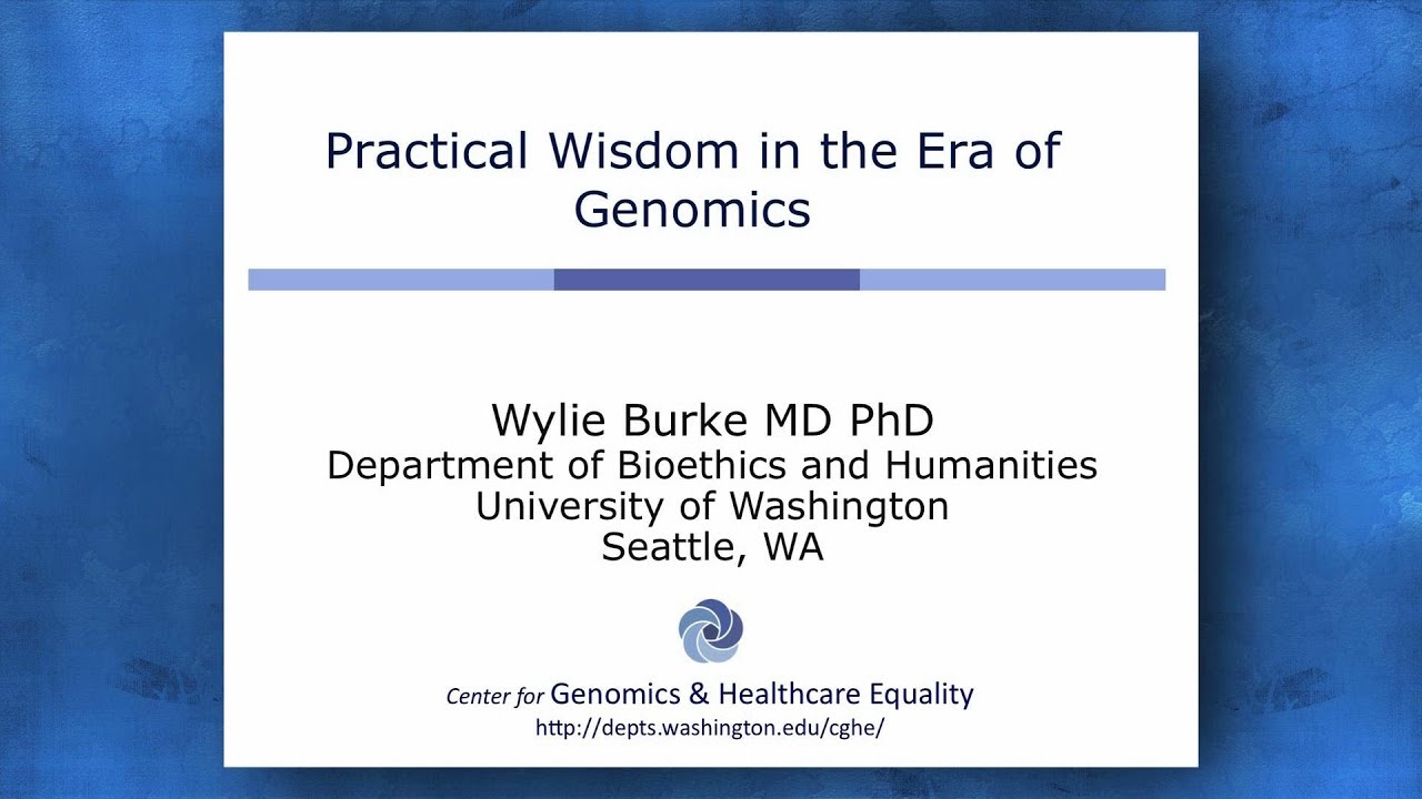 Practical Wisdom in the Genomic Era