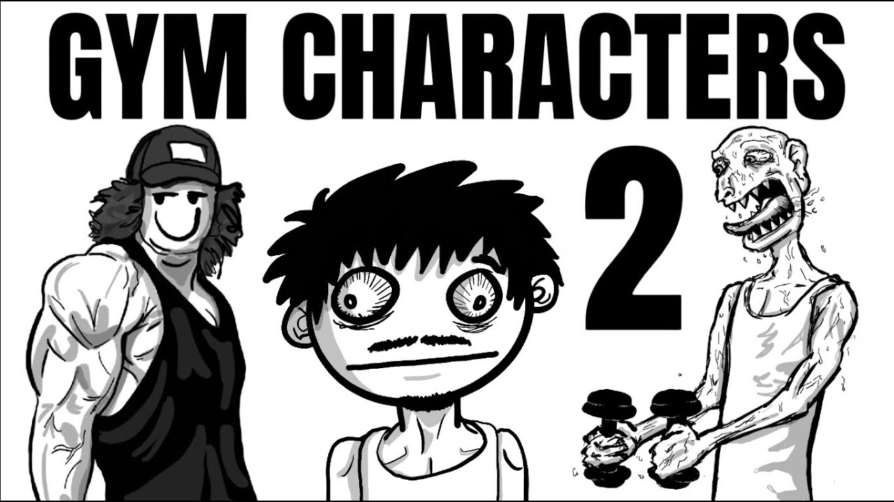 Types Of People At The Gym Part 2