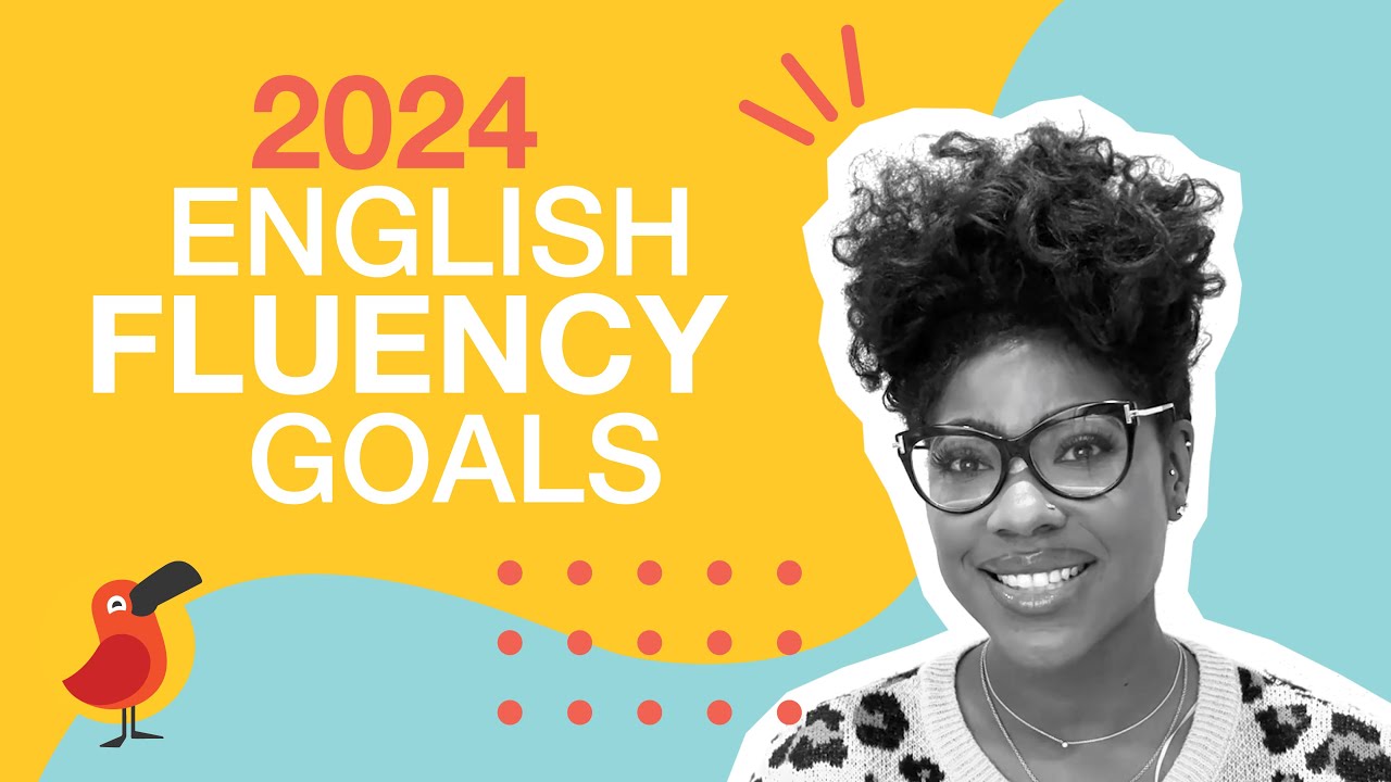 English Fluency Goals for 2024