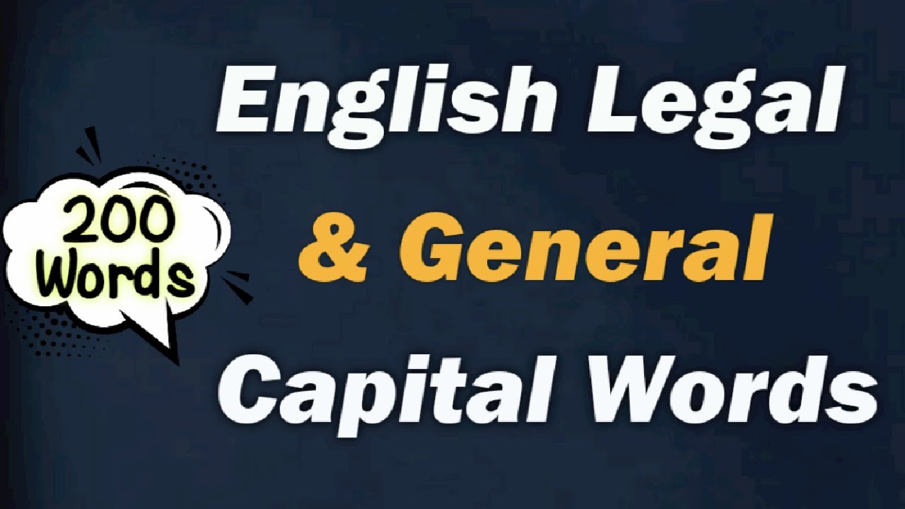 Capital Letters | 200 Legal & General Words | 