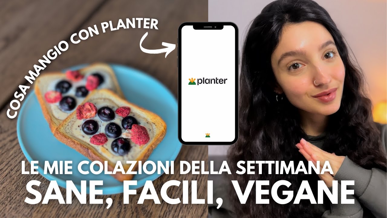 Cosa mangia una Vegana a Colazione? ☕️ 7 Pasti Sani e Facili con Planter 🌿