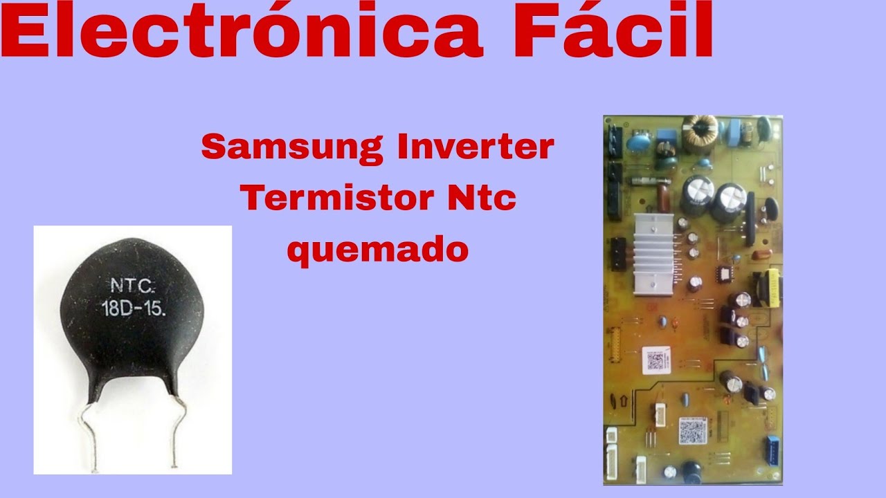 Tarjeta electrónica Samsung Inverter, termistor NTC  quemado
