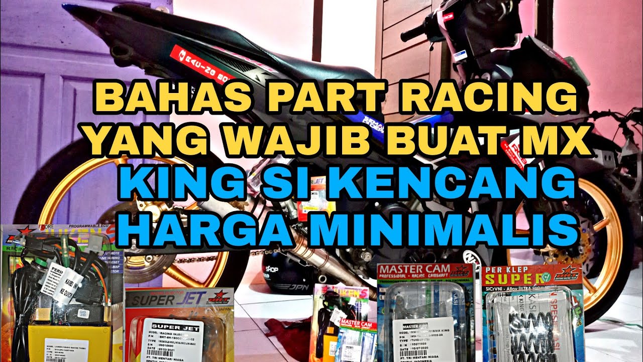 UPGRADE PART RACING BUAT MX KING BAJET MINIMALIS 2021